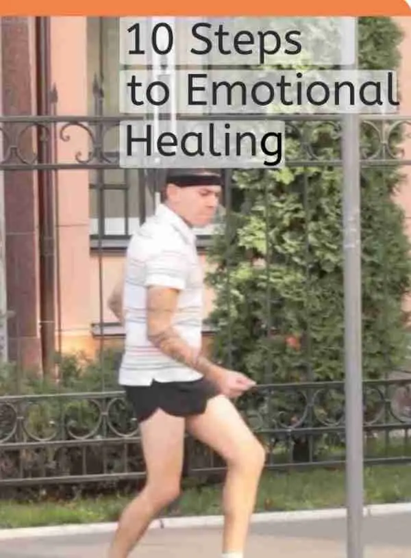 man on sidewalk under the text 10 steps to emotional healing