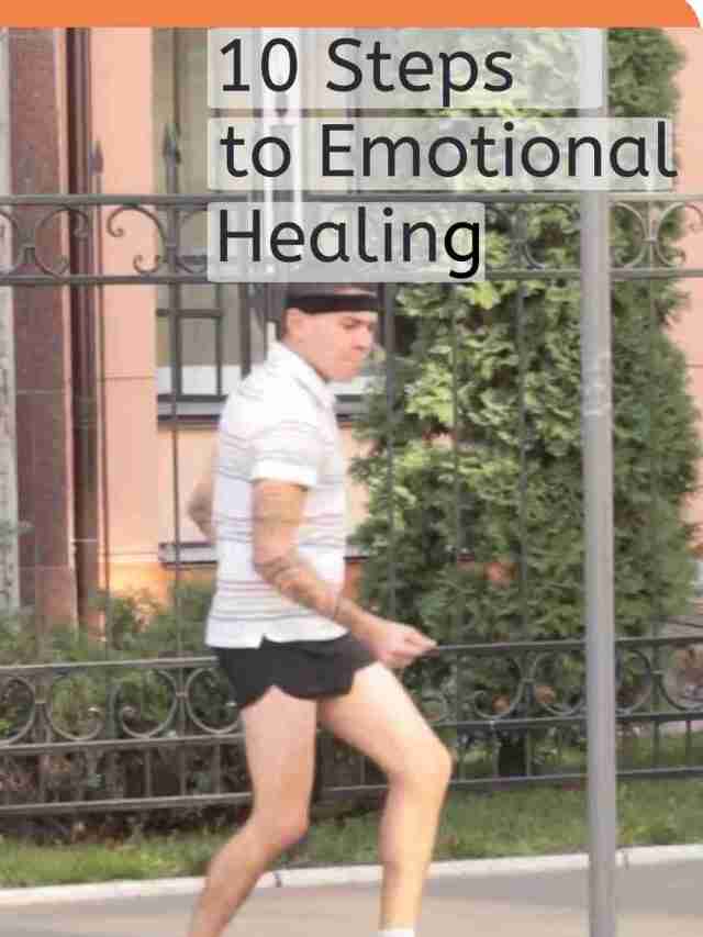 10 Steps to Emotional Healing