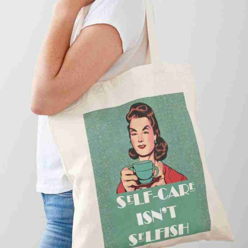 self care isn't selfish natural tote
