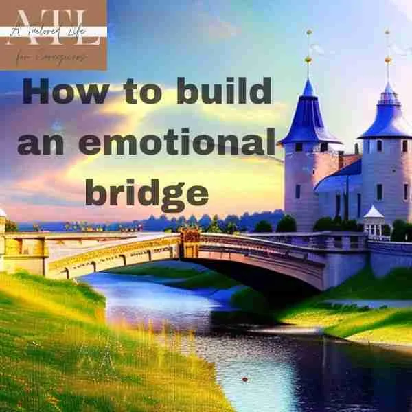 castle with a bridge to represent an emotional bridge